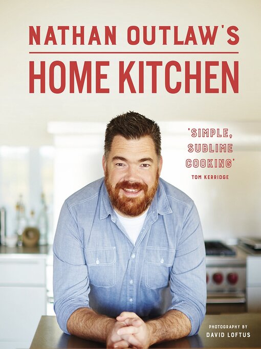 Title details for Nathan Outlaw's Home Kitchen by Nathan Outlaw - Available